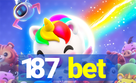 187 bet